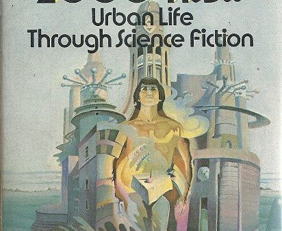 The City 2000 A.D.: Urban Life Through Science Fiction For Cheap