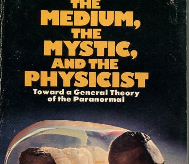 The Medium, The Mystic and the Physicist Online